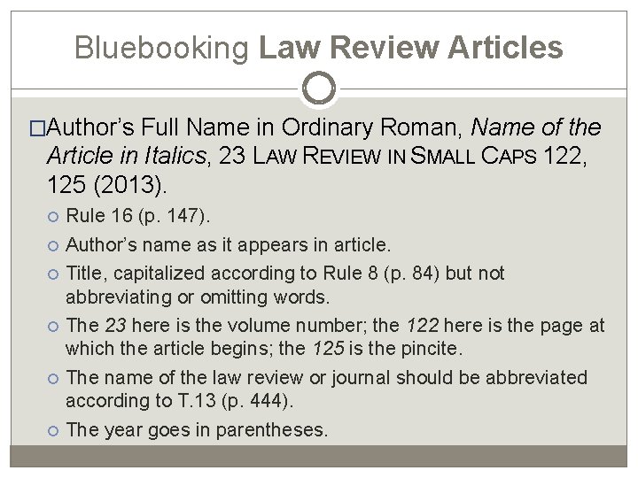 Bluebooking Law Review Articles �Author’s Full Name in Ordinary Roman, Name of the Article