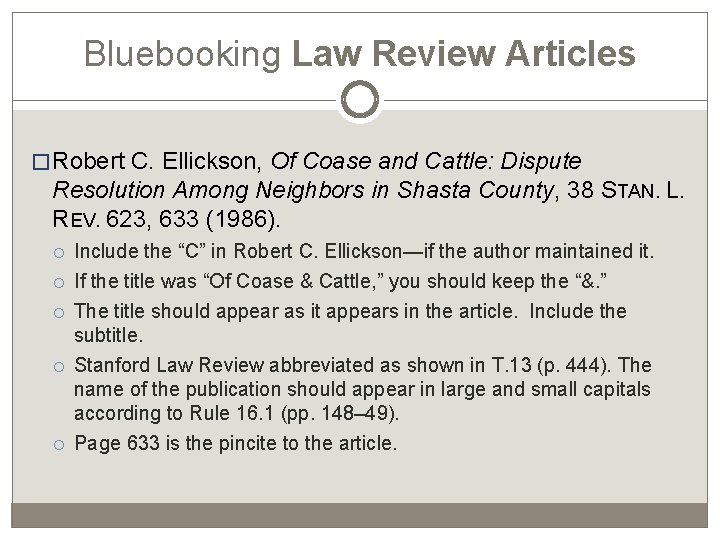 Bluebooking Law Review Articles �Robert C. Ellickson, Of Coase and Cattle: Dispute Resolution Among