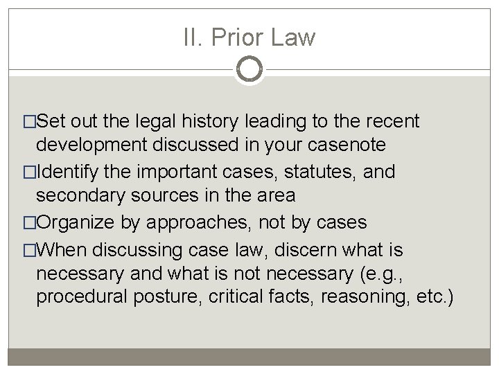 II. Prior Law �Set out the legal history leading to the recent development discussed