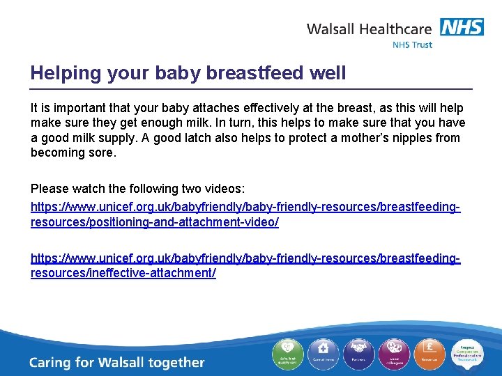 Helping your baby breastfeed well It is important that your baby attaches effectively at