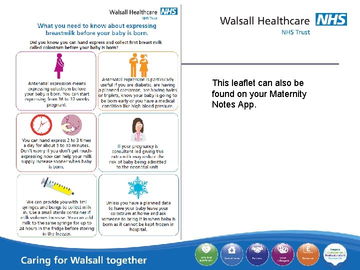This leaflet can also be found on your Maternity Notes App. 