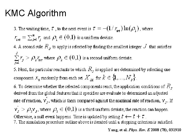 KMC Algorithm Yang, et al. Phys. Rev. E 2008 (78), 031910 