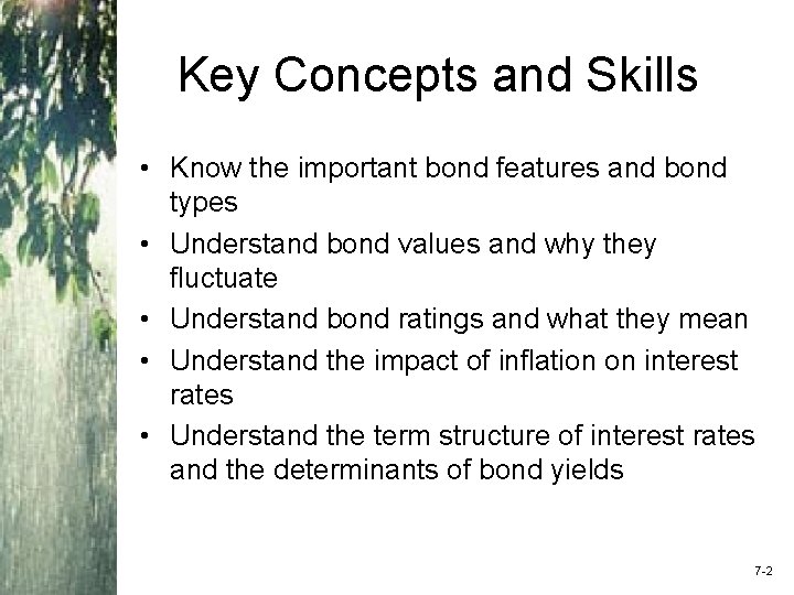 Key Concepts and Skills • Know the important bond features and bond types •