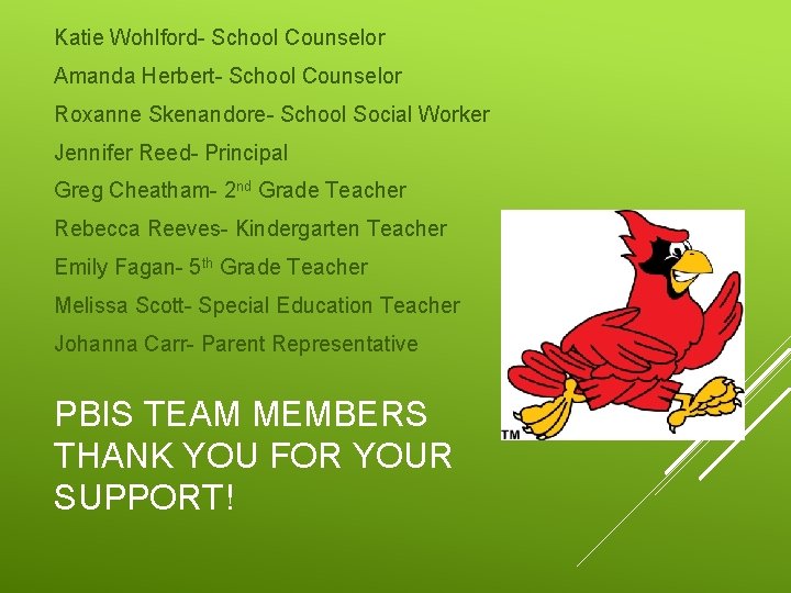 Katie Wohlford- School Counselor Amanda Herbert- School Counselor Roxanne Skenandore- School Social Worker Jennifer Katie Wohlford- School Counselor Amanda Herbert- School Counselor Roxanne Skenandore- School Social Worker Jennifer