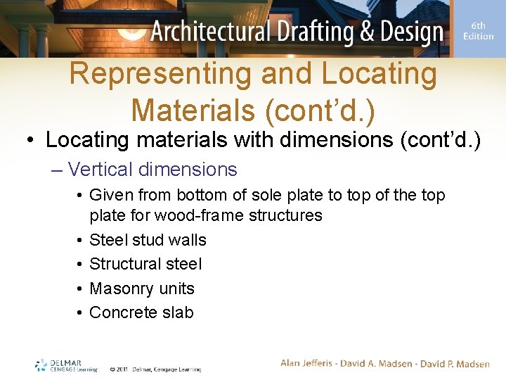 Representing and Locating Materials (cont’d. ) • Locating materials with dimensions (cont’d. ) –
