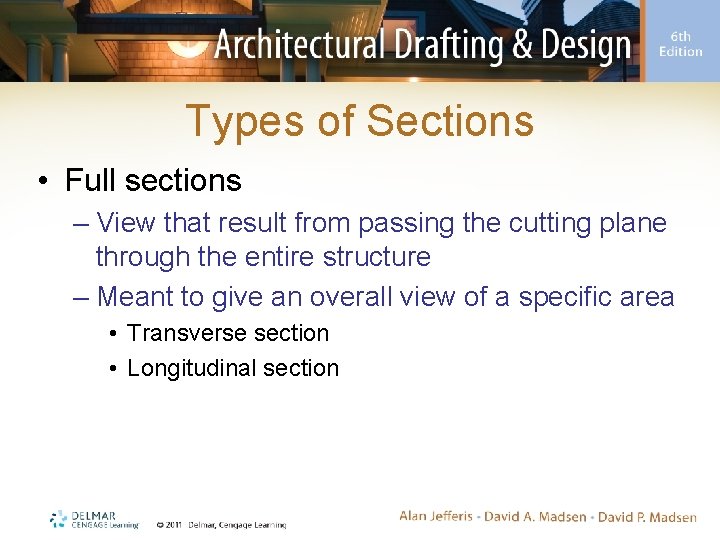 Types of Sections • Full sections – View that result from passing the cutting