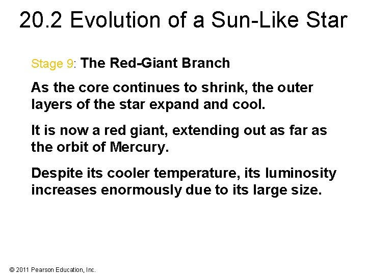 20. 2 Evolution of a Sun-Like Star Stage 9: The Red-Giant Branch As the