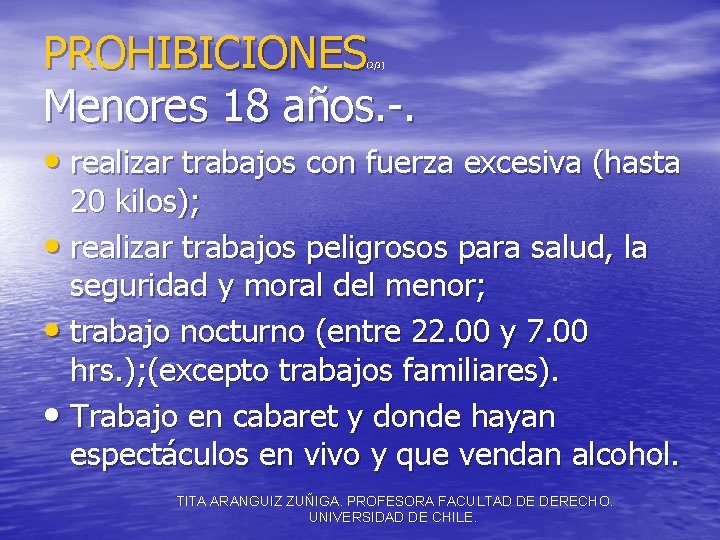 PROHIBICIONES Menores 18 años. -. (2/3) • realizar trabajos con fuerza excesiva (hasta 20