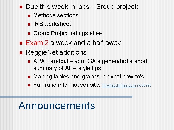 n Due this week in labs - Group project: n Methods sections IRB worksheet