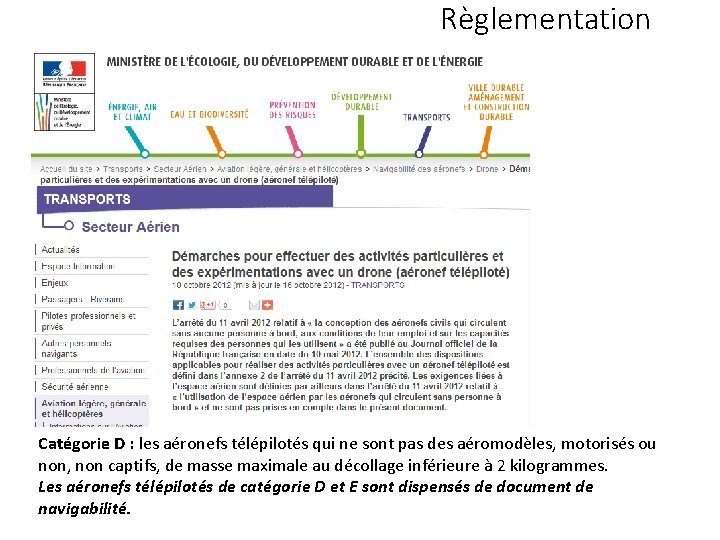 Règlementation Catégorie D : les aéronefs télépilotés qui ne sont pas des aéromodèles, motorisés