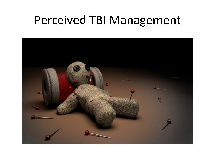 Perceived TBI Management 