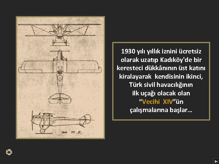 1930 yılı yıllık iznini ücretsiz olarak uzatıp Kadıköy'de bir keresteci dükkânının üst katını kiralayarak