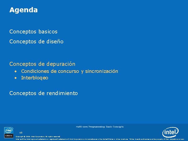 Agenda Conceptos basicos Conceptos de diseño Conceptos de depuración • Condiciones de concurso y