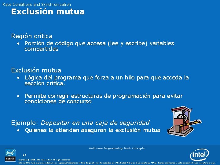 Race Conditions and Synchronization Exclusión mutua Región crítica • Porción de código que accesa