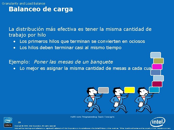 Granularity and Load Balanceo de carga La distribución más efectiva es tener la misma
