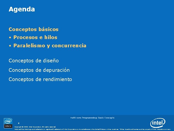 Agenda Conceptos básicos • Procesos e hilos • Paralelismo y concurrencia Conceptos de diseño