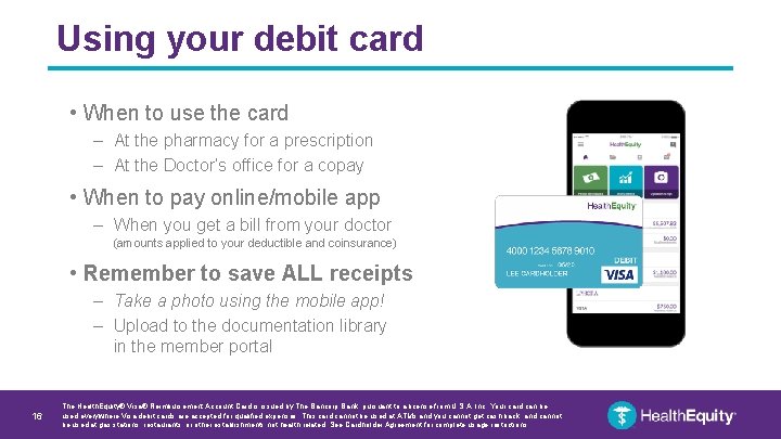 Using your debit card • When to use the card – At the pharmacy