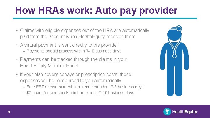 How HRAs work: Auto pay provider • Claims with eligible expenses out of the