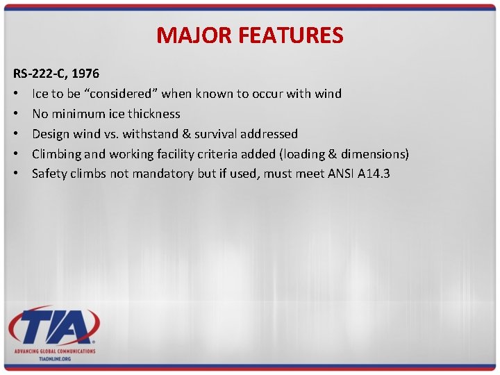 MAJOR FEATURES RS-222 -C, 1976 • Ice to be “considered” when known to occur