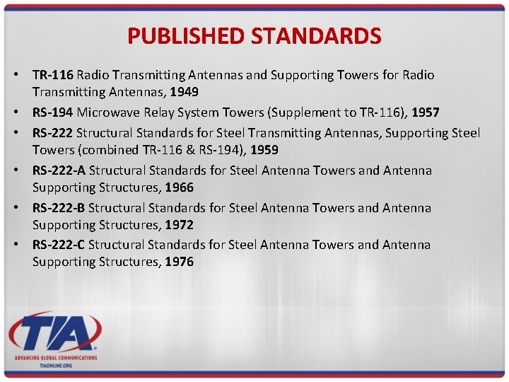 PUBLISHED STANDARDS • TR-116 Radio Transmitting Antennas and Supporting Towers for Radio Transmitting Antennas,