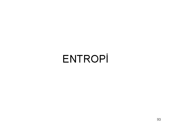 ENTROPİ 93 