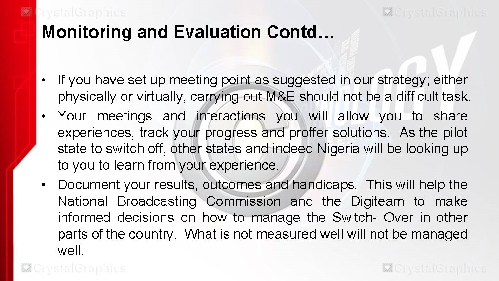 Monitoring and Evaluation Contd… • If you have set up meeting point as suggested
