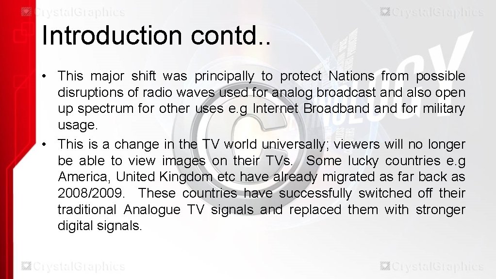 Introduction contd. . • This major shift was principally to protect Nations from possible