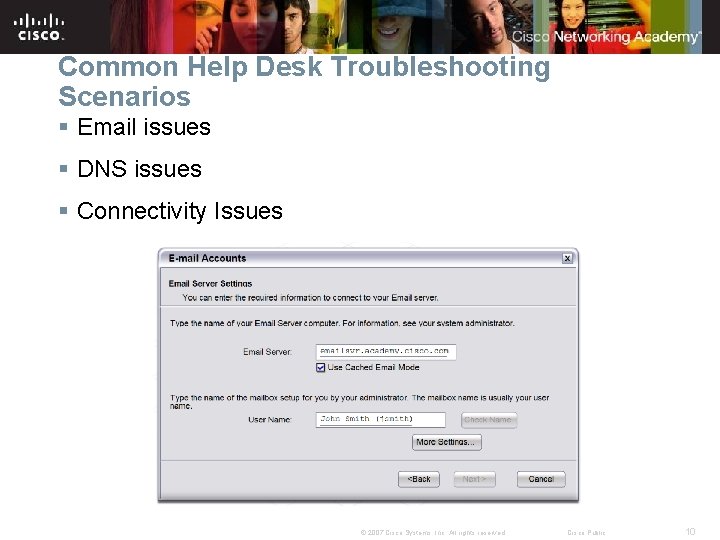 Common Help Desk Troubleshooting Scenarios § Email issues § DNS issues § Connectivity Issues