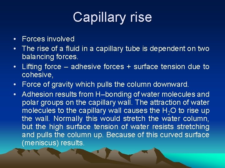 Capillary rise • Forces involved • The rise of a fluid in a capillary