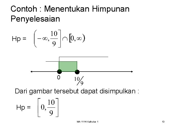 Contoh : Menentukan Himpunan Penyelesaian Hp = 0 Dari gambar tersebut dapat disimpulkan :