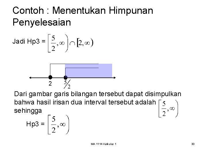 Contoh : Menentukan Himpunan Penyelesaian Jadi Hp 3 = 2 Dari gambar garis bilangan