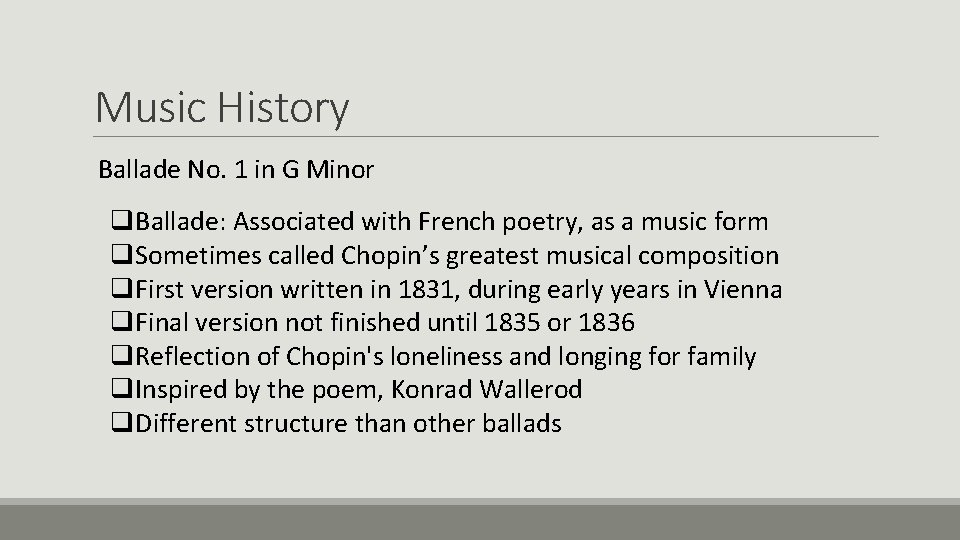 Music History Ballade No. 1 in G Minor q. Ballade: Associated with French poetry,