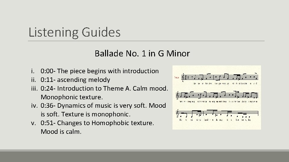 Listening Guides Ballade No. 1 in G Minor i. 0: 00 - The piece