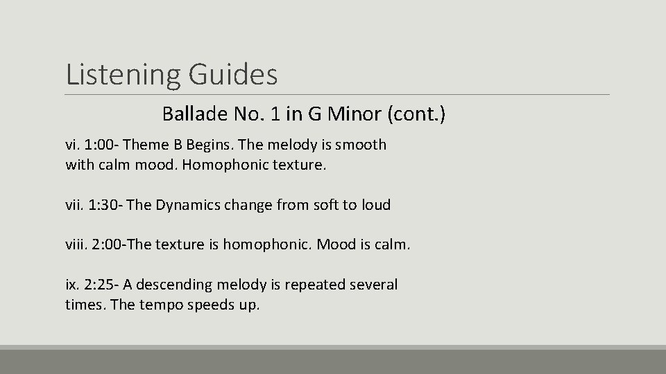 Listening Guides Ballade No. 1 in G Minor (cont. ) vi. 1: 00 -