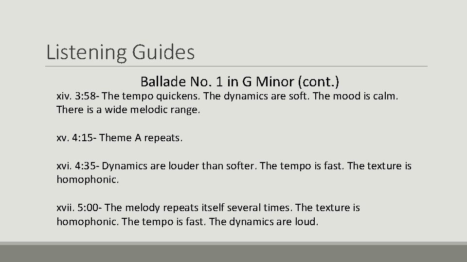Listening Guides Ballade No. 1 in G Minor (cont. ) xiv. 3: 58 -