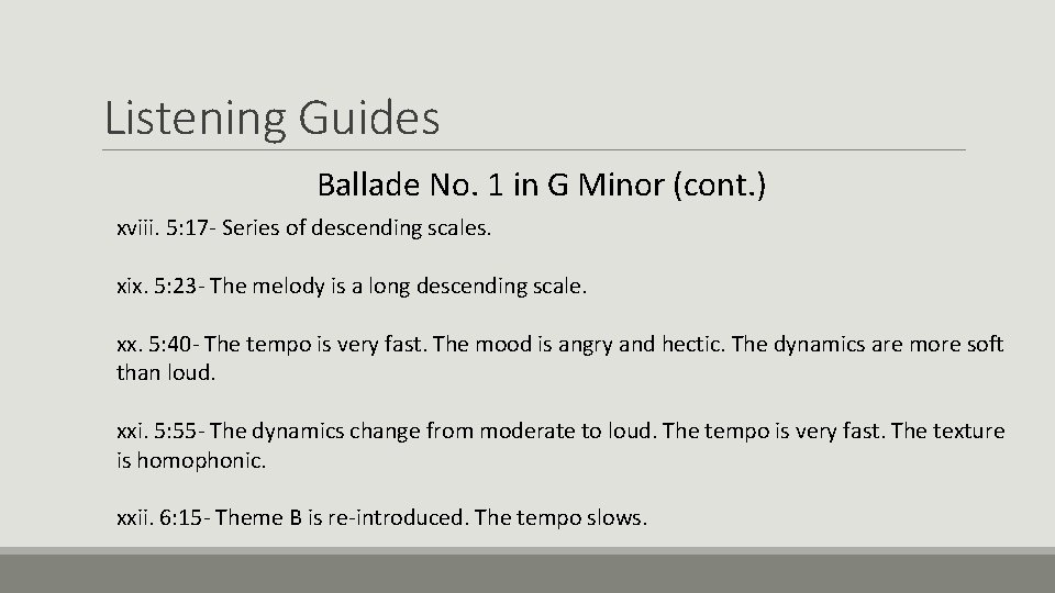 Listening Guides Ballade No. 1 in G Minor (cont. ) xviii. 5: 17 -