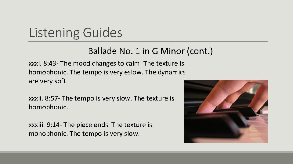 Listening Guides Ballade No. 1 in G Minor (cont. ) xxxi. 8: 43 -