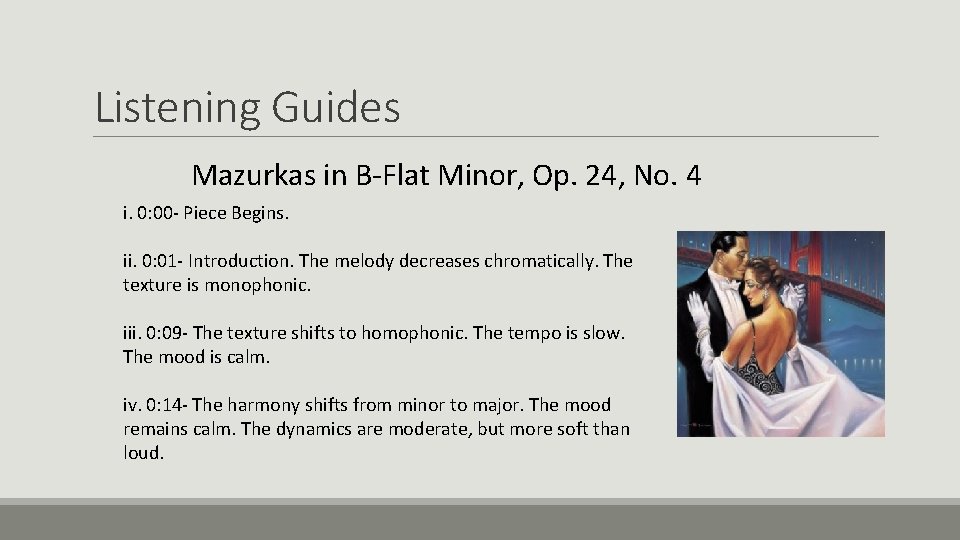 Listening Guides Mazurkas in B-Flat Minor, Op. 24, No. 4 i. 0: 00 -