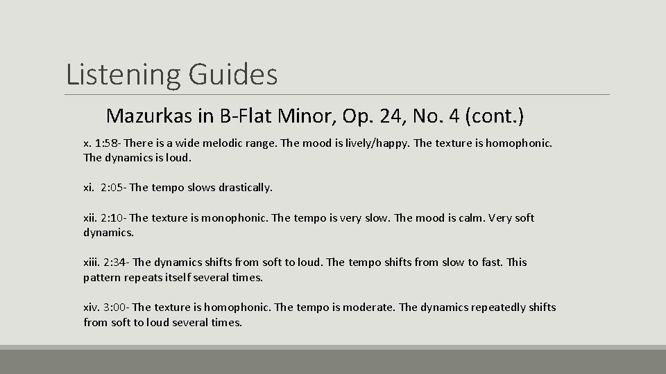 Listening Guides Mazurkas in B-Flat Minor, Op. 24, No. 4 (cont. ) x. 1: