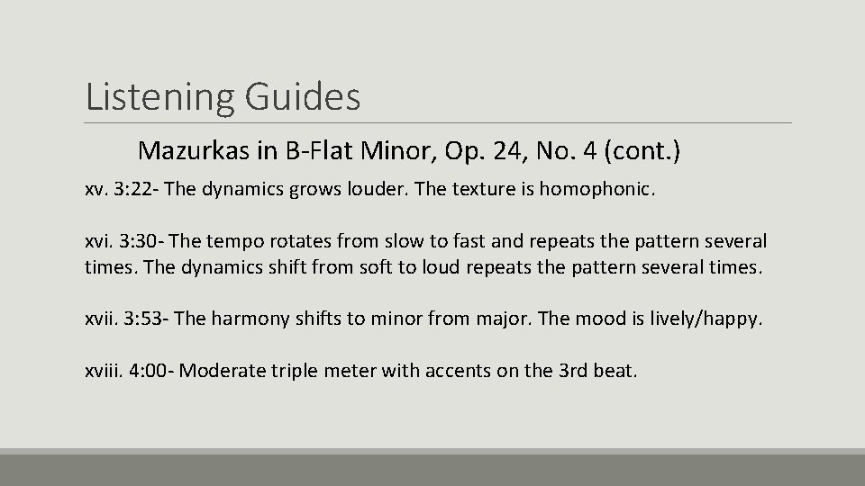 Listening Guides Mazurkas in B-Flat Minor, Op. 24, No. 4 (cont. ) xv. 3: