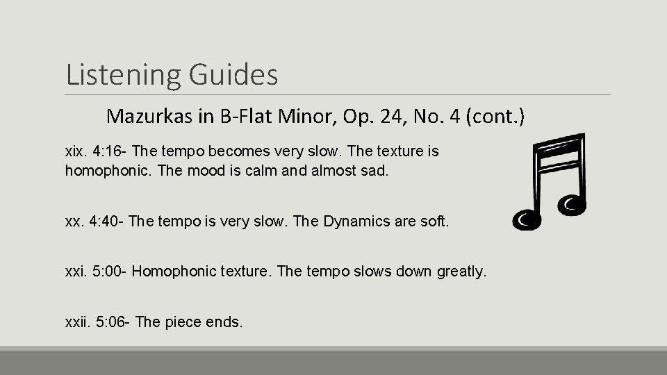 Listening Guides Mazurkas in B-Flat Minor, Op. 24, No. 4 (cont. ) xix. 4: