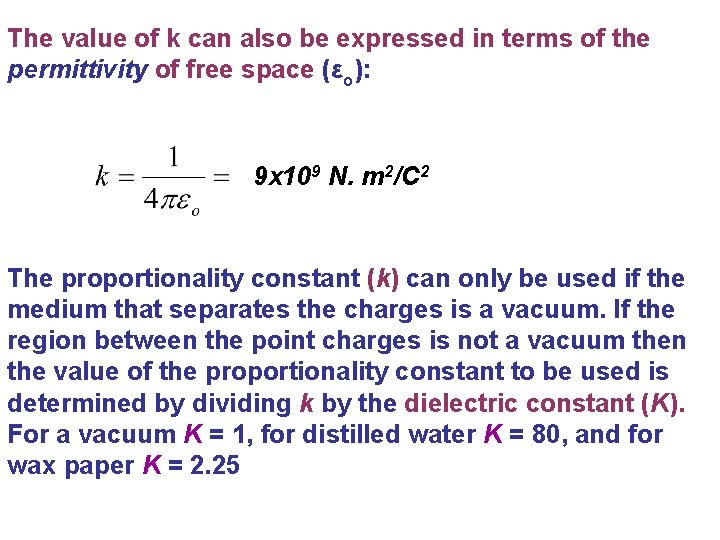 The value of k can also be expressed in terms of the permittivity of