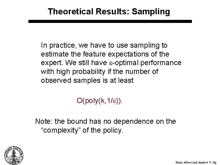 Theoretical Results: Sampling In practice, we have to use sampling to estimate the feature