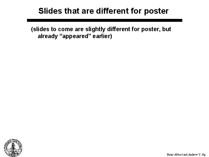 Slides that are different for poster (slides to come are slightly different for poster,