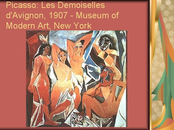 Picasso: Les Demoiselles d'Avignon, 1907 - Museum of Modern Art, New York 