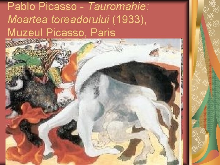 Pablo Picasso - Tauromahie: Moartea toreadorului (1933), Muzeul Picasso, Paris 