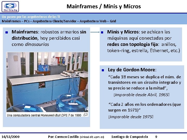 Mainframes / Minis y Micros Un paseo por las arquitecturas de las TI Main.