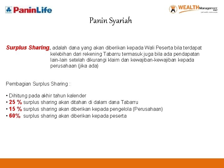 Panin Syariah Surplus Sharing, Sharing adalah dana yang akan diberikan kepada Wali Peserta bila