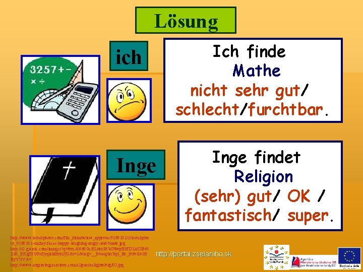 Lösung Ich finde Mathe nicht sehr gut/ schlecht/furchtbar. ich Inge http: //www. istockphoto. com/file_thumbview_approve/9169181/2/istockpho