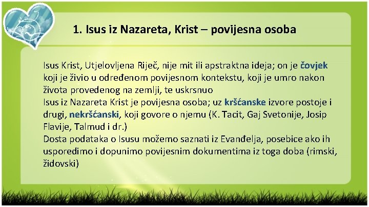 1. Isus iz Nazareta, Krist – povijesna osoba Isus Krist, Utjelovljena Riječ, nije mit